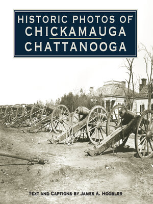 cover image of Historic Photos of Chickamauga Chattanooga